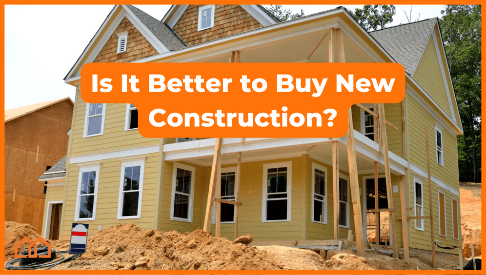 is it better to buy new construction