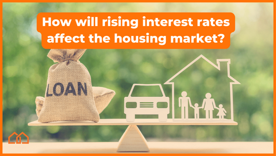 rising interest rates housing market