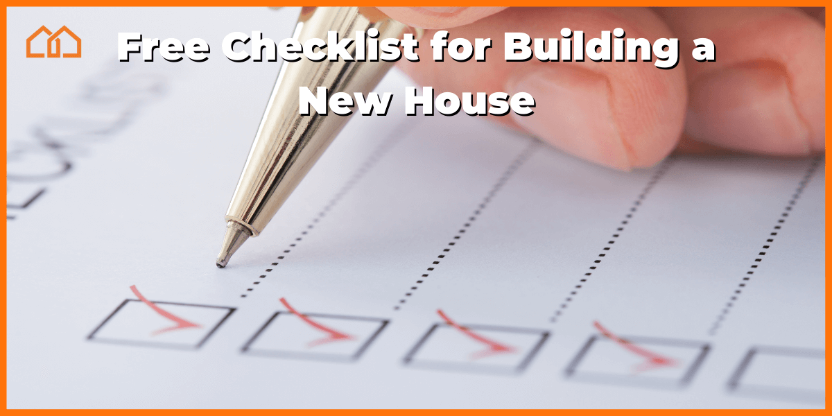 New Construction Home Building Checklist