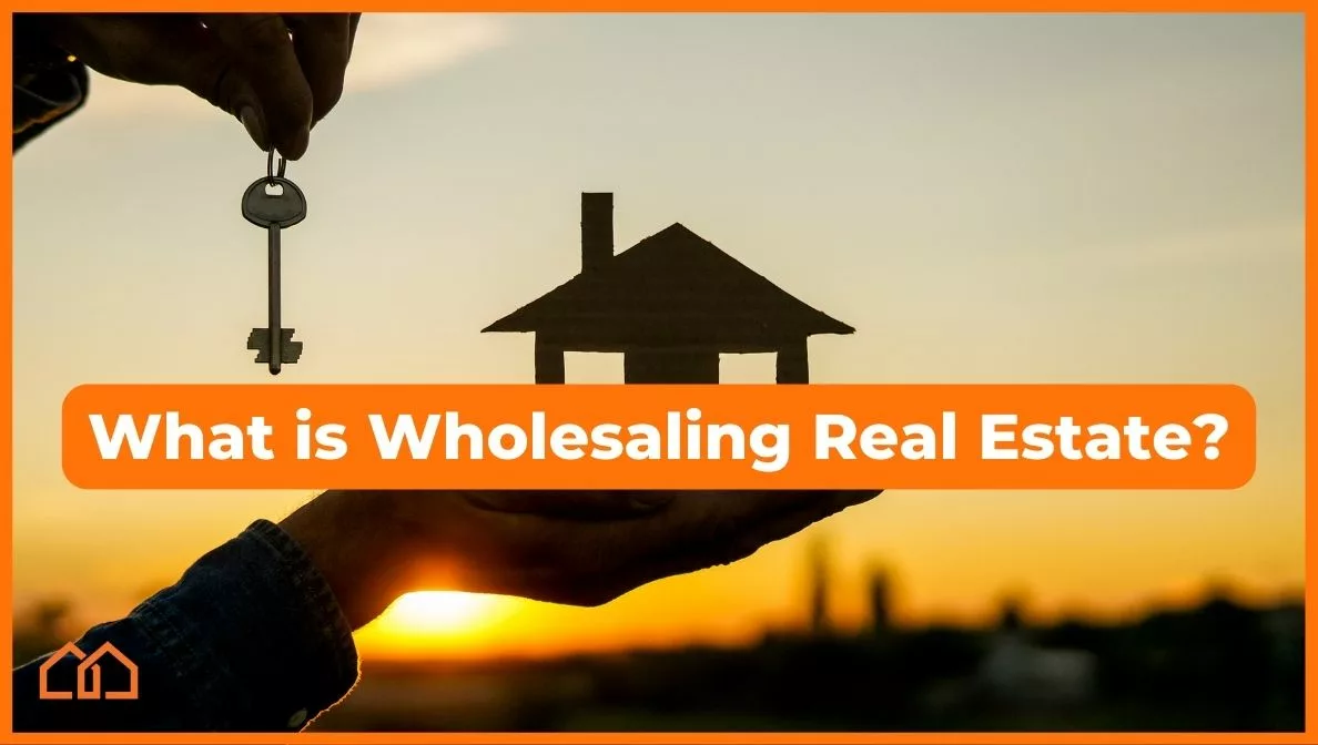 What is wholesaling real estate