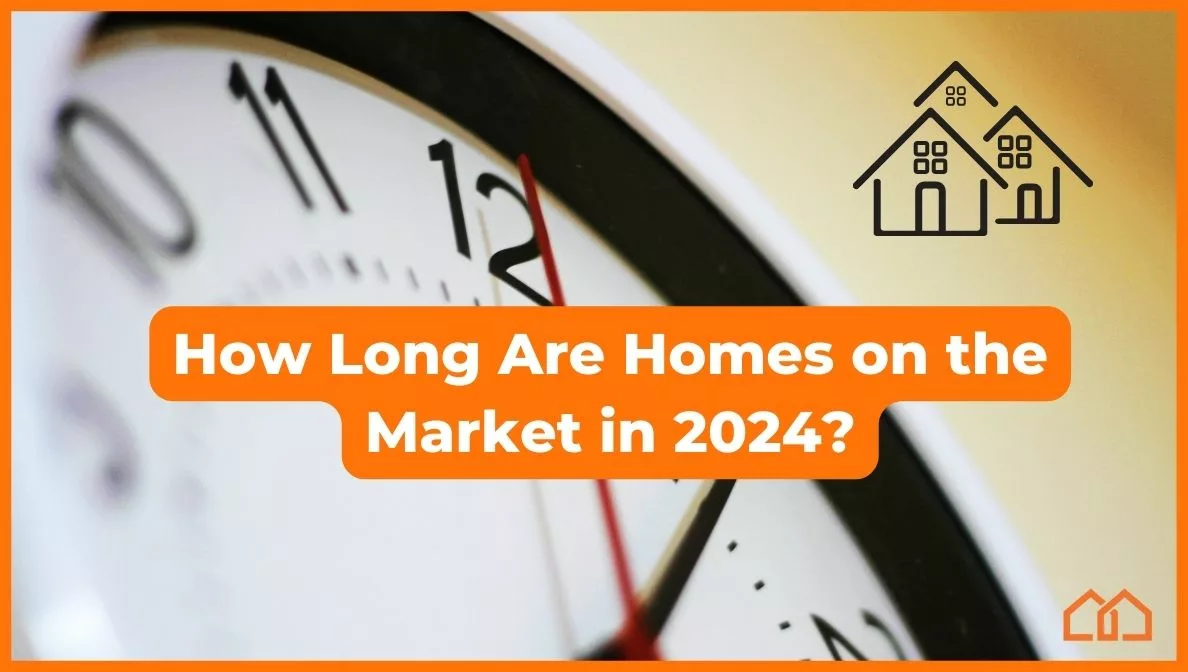 how long are homes on the market 2024