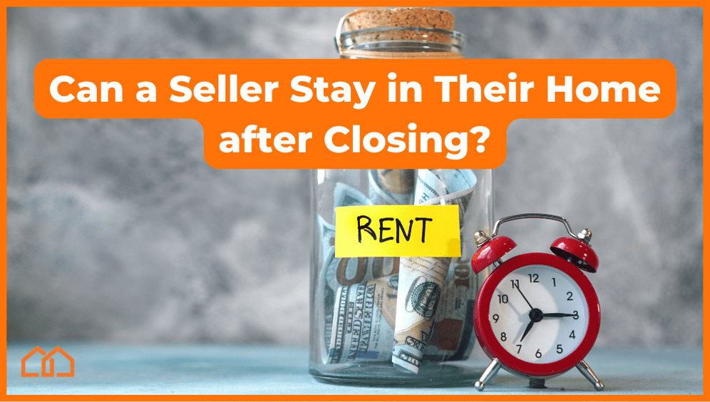 can a seller stay in their house after closing?