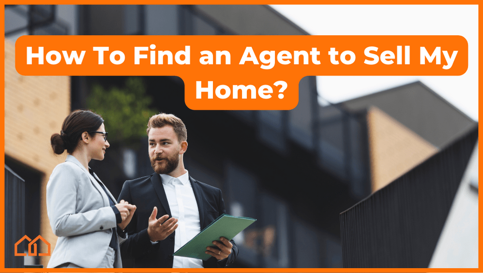 find an agent to sell my home