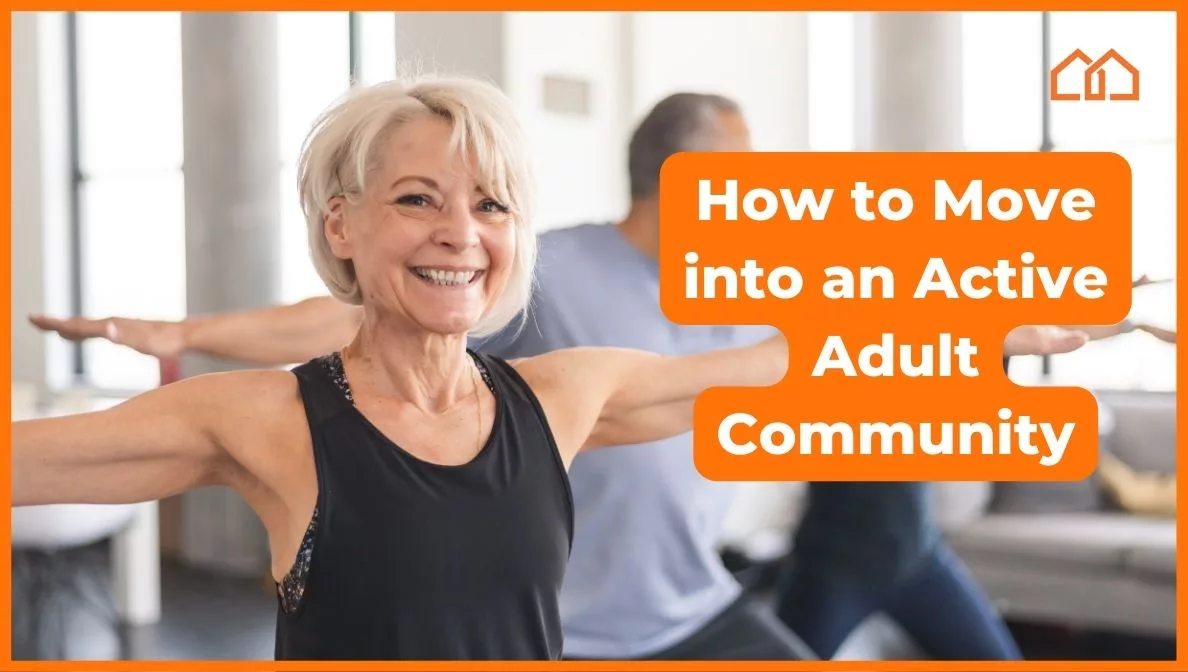 how to move into an active adult community